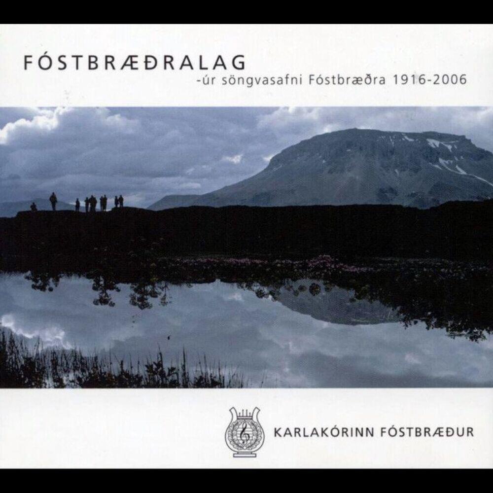 Релиз Fóstbræðralag (úr söngvasafni Fóstbræðra 1916-2006)