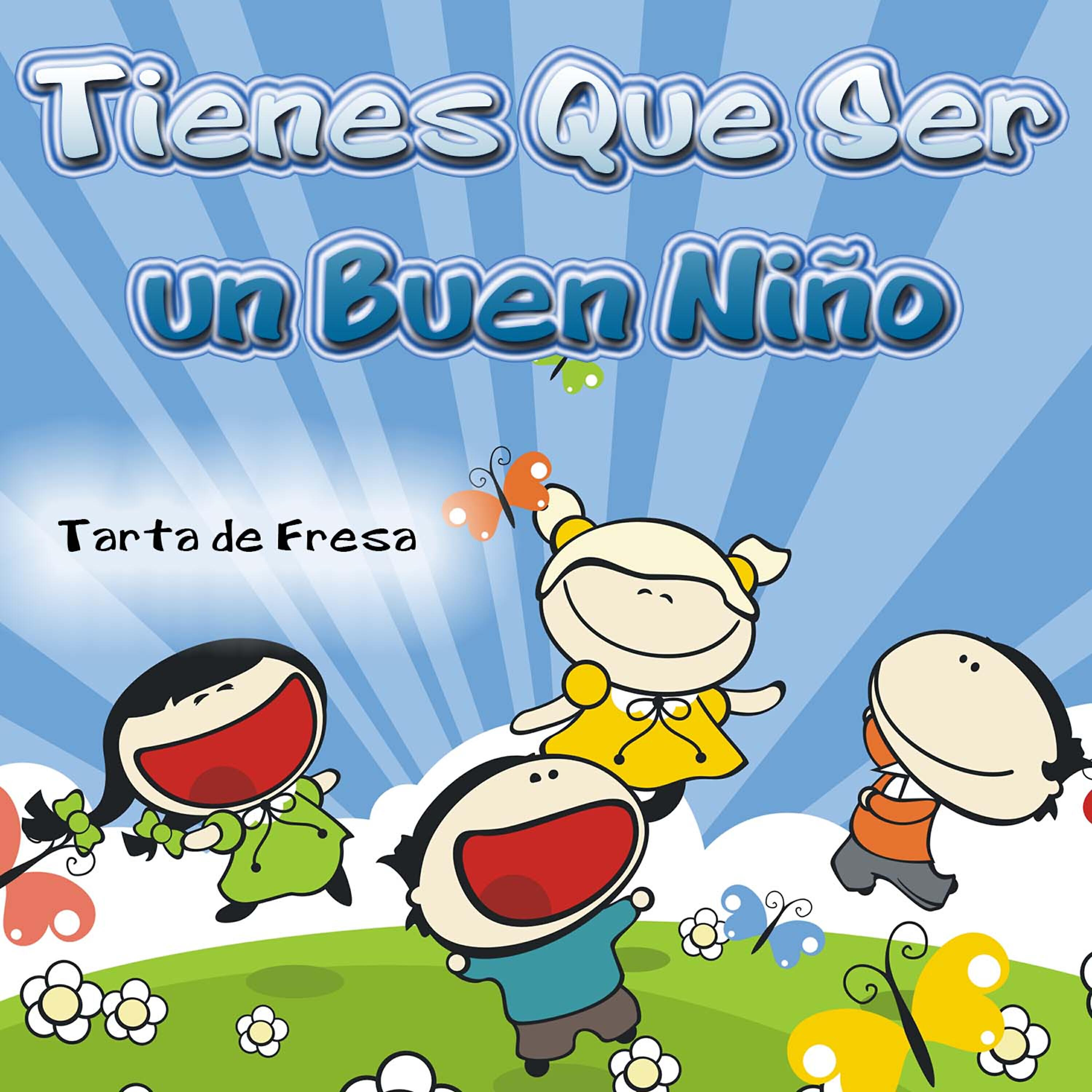 Релиз Tienes Que Ser un Buen Niño - Single