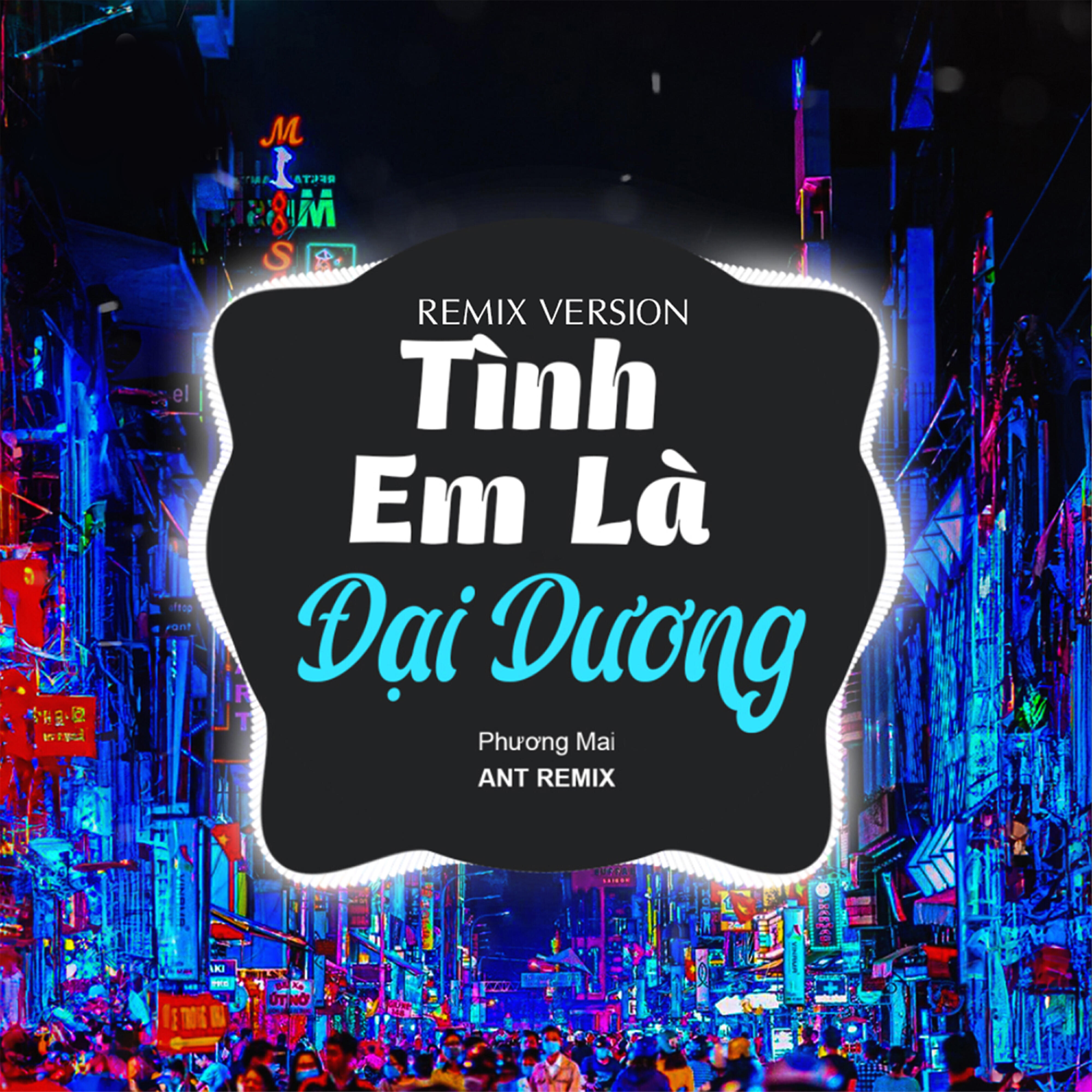 Релиз Tình Em Là Đại Dương (Remix Version)