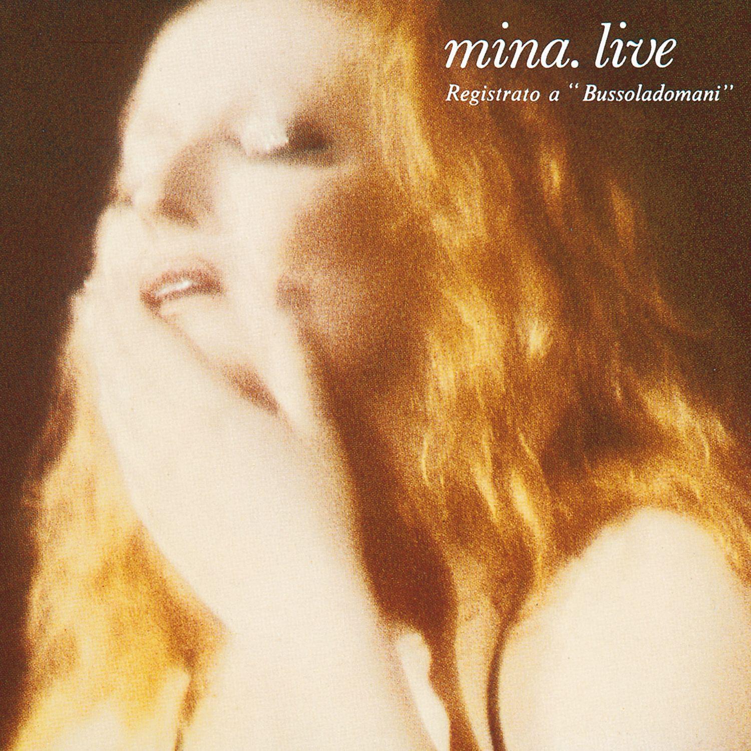 Релиз Mina. Live (Registrato A Bussoladomani)