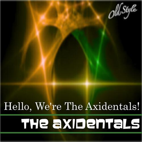 Релиз Hello, We're the Axidentals!