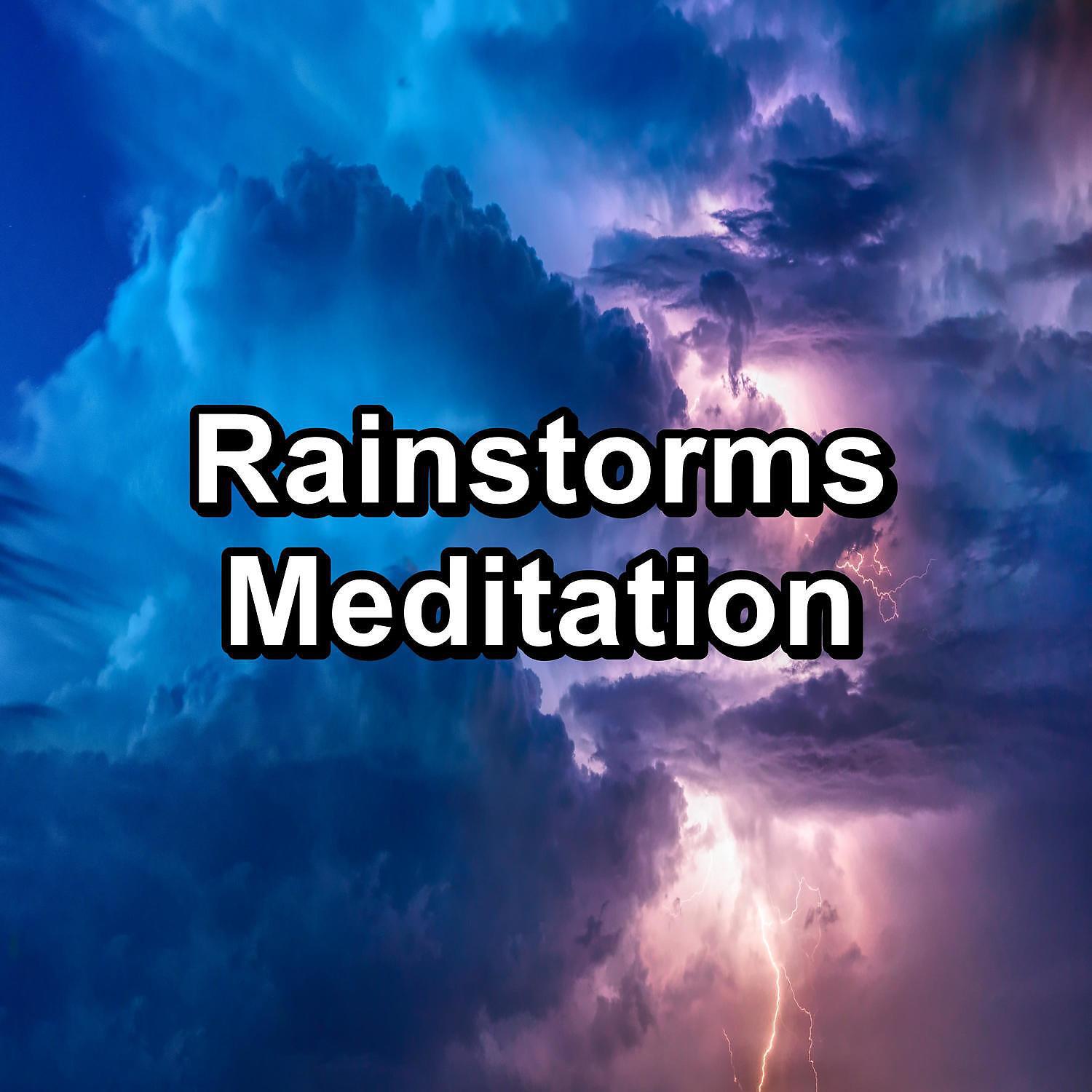 Релиз Rainstorms Meditation