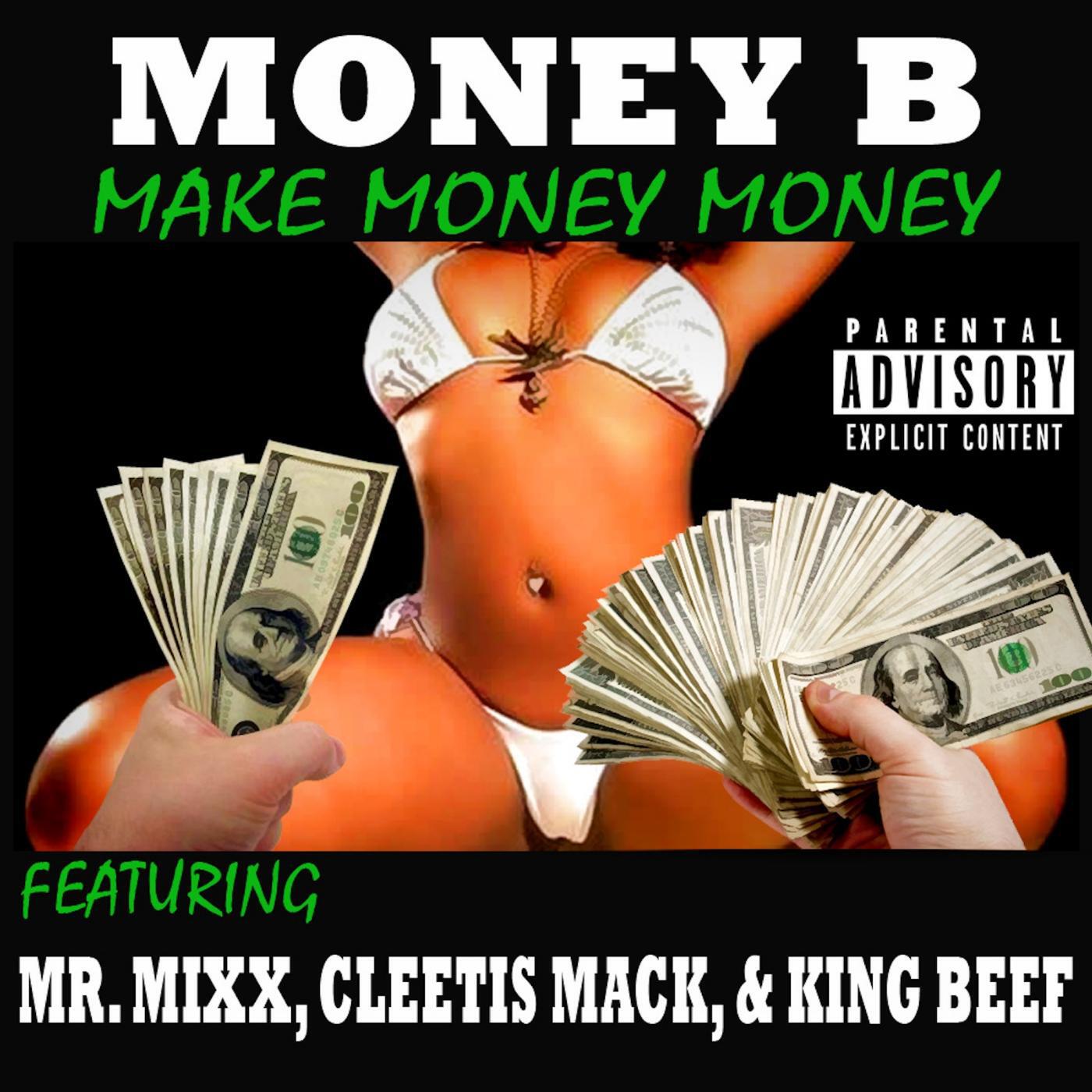 Релиз Make Money Money (feat. Mr. Mixx, Cleetis Mack & King Beef)