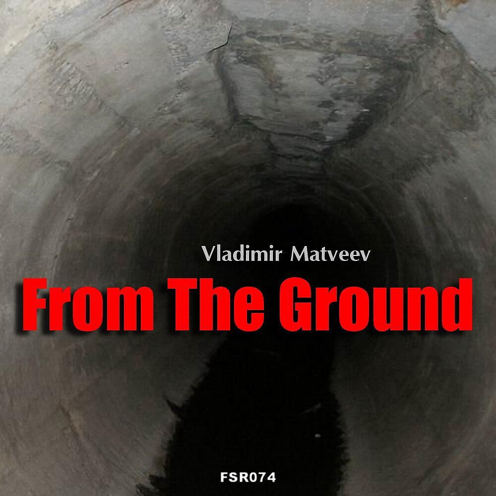Релиз From the Ground