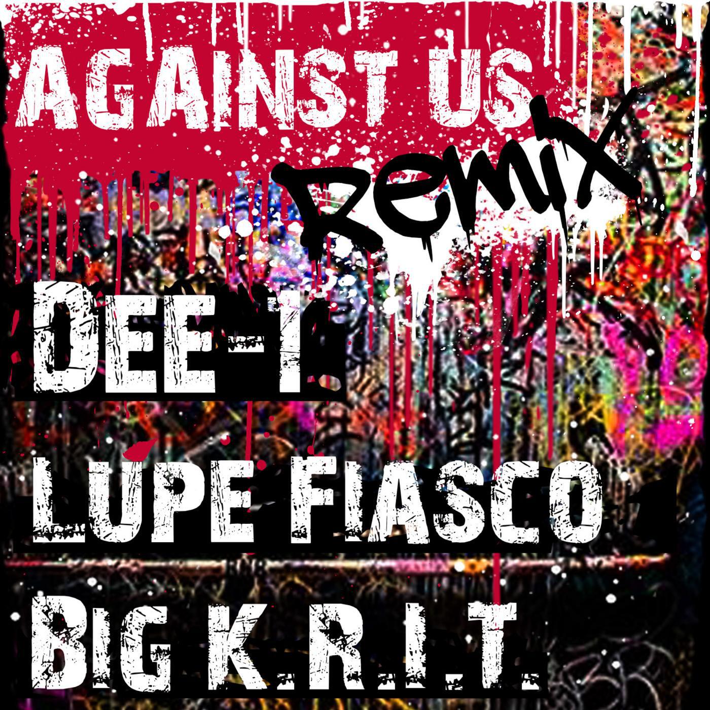 Скачать песню Dee 1 - Against Us Remix (feat. Lupe Fiasco & Big Krit) бесплатно в MP3 для Android и iOS