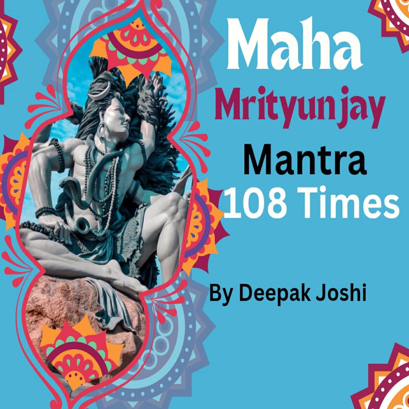 Постер альбома Mahamrityunjay Mantra 108 Times