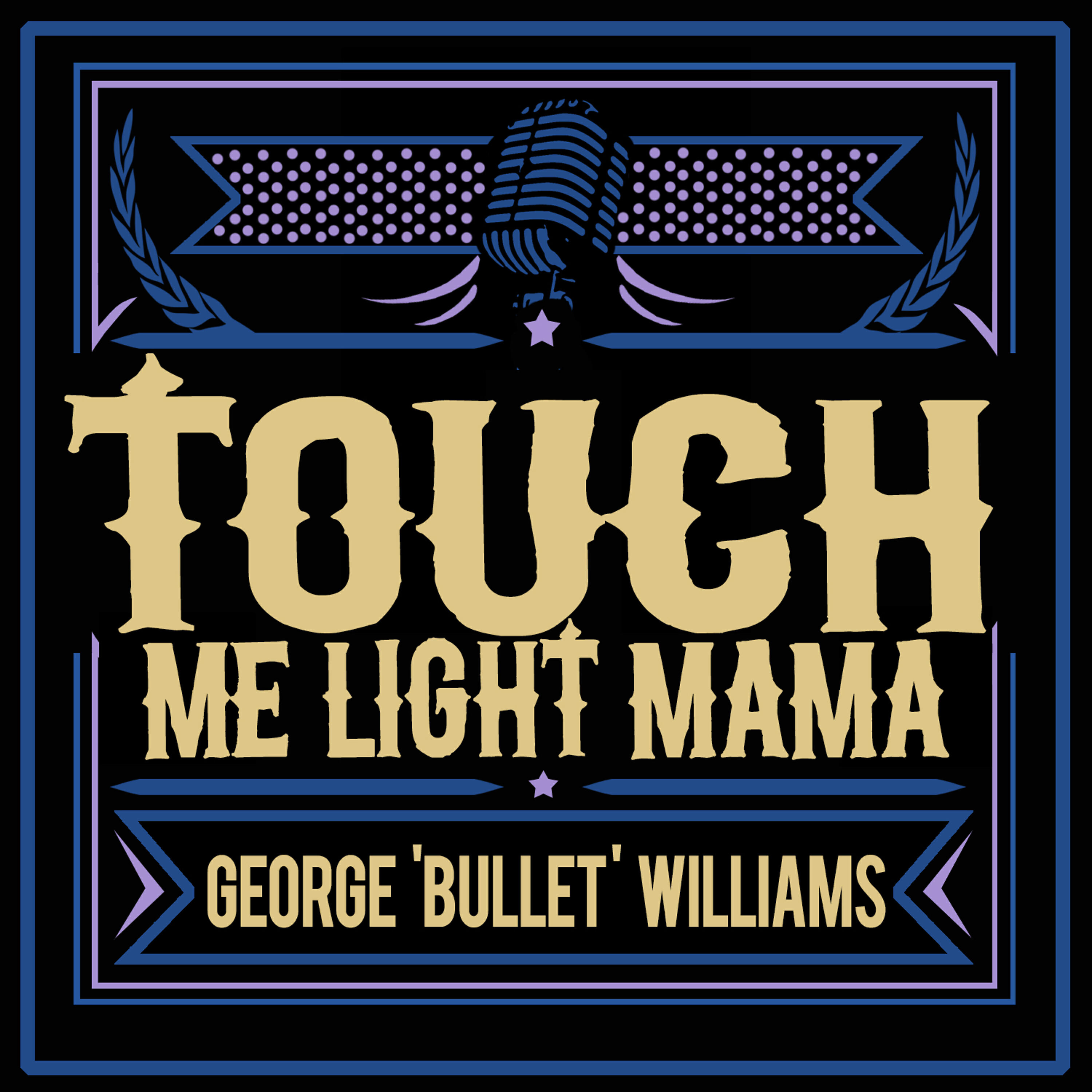 George ʺBulletʺ Williams