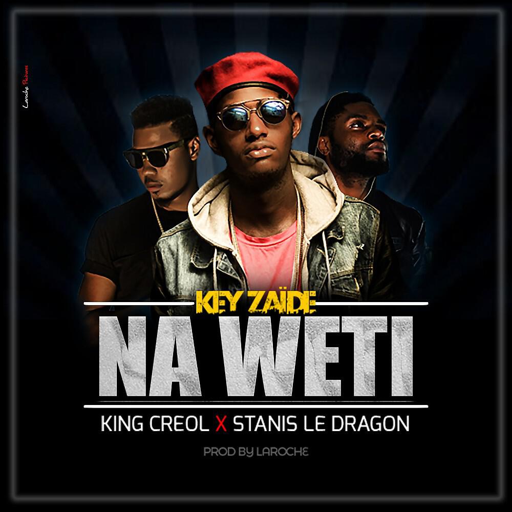 Альбом Na weti исполнителя Stanis Le Dragon, King Creol, Key Zaïde