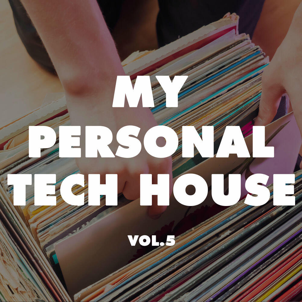 Релиз My Personal Tech House, Vol. 5