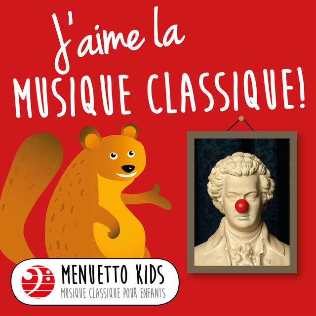 Релиз J'aime la musique classique! (Menuetto Kids - Musique classique pour enfants)
