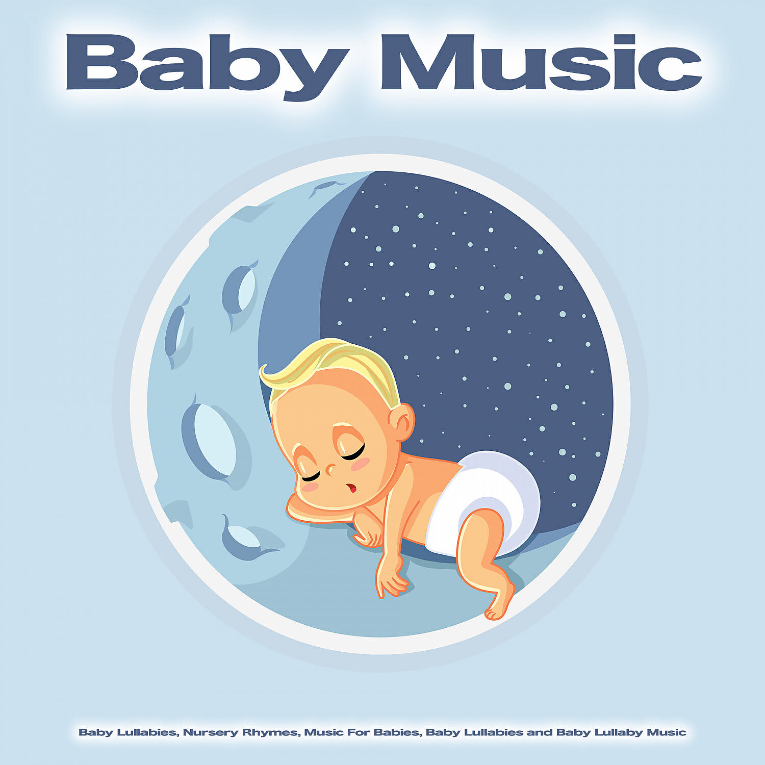 Релиз Baby Music: Baby Lullabies, Nursery Rhymes, Music For Babies, Baby Lullabies and Baby Lullaby Music