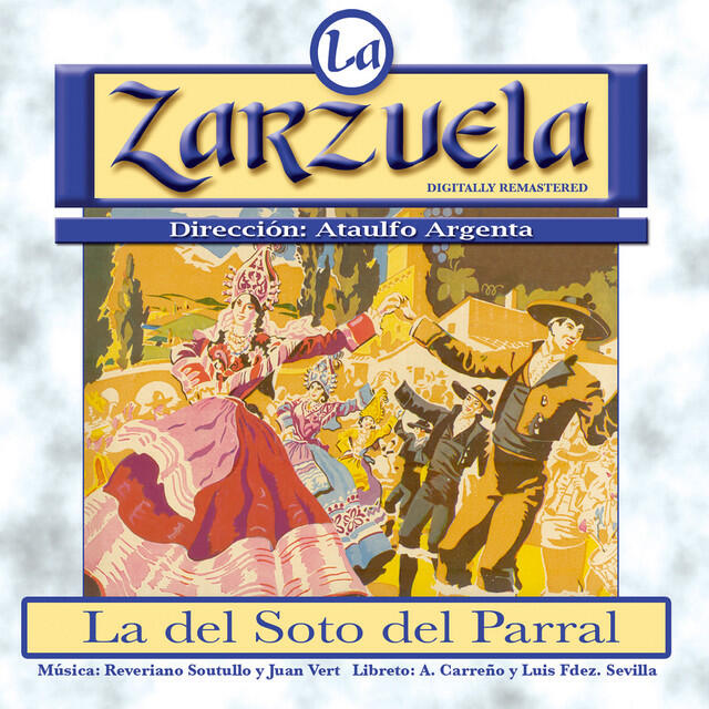 Релиз La Zarzuela: La del Soto del Parral