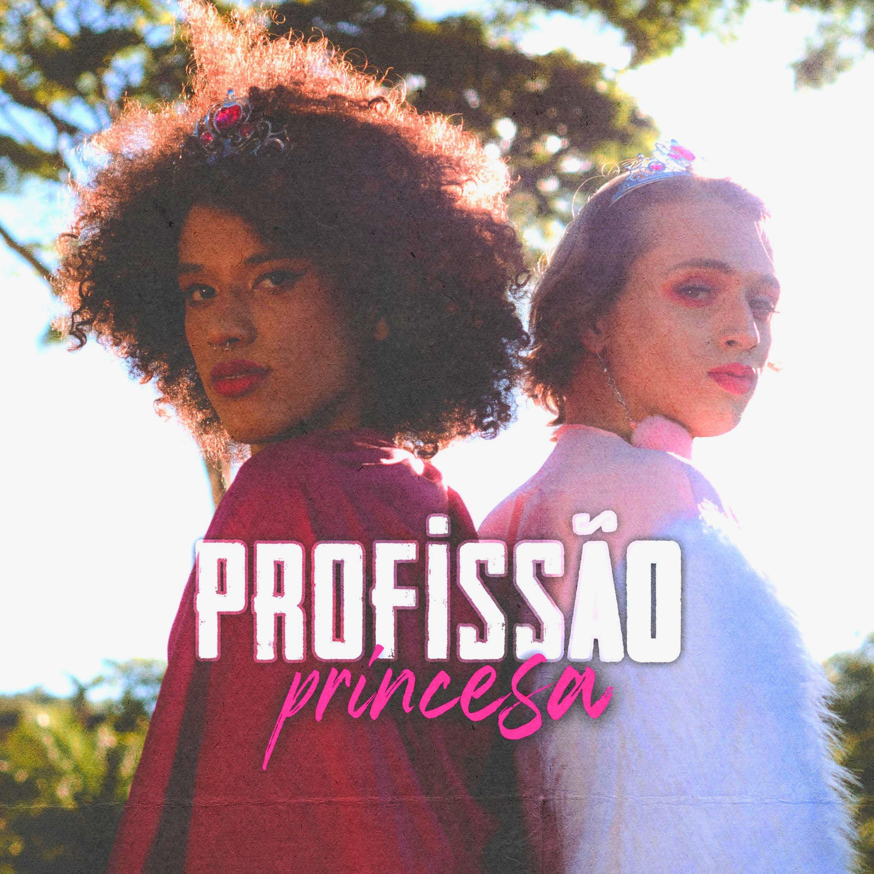Релиз Profissão Princesa