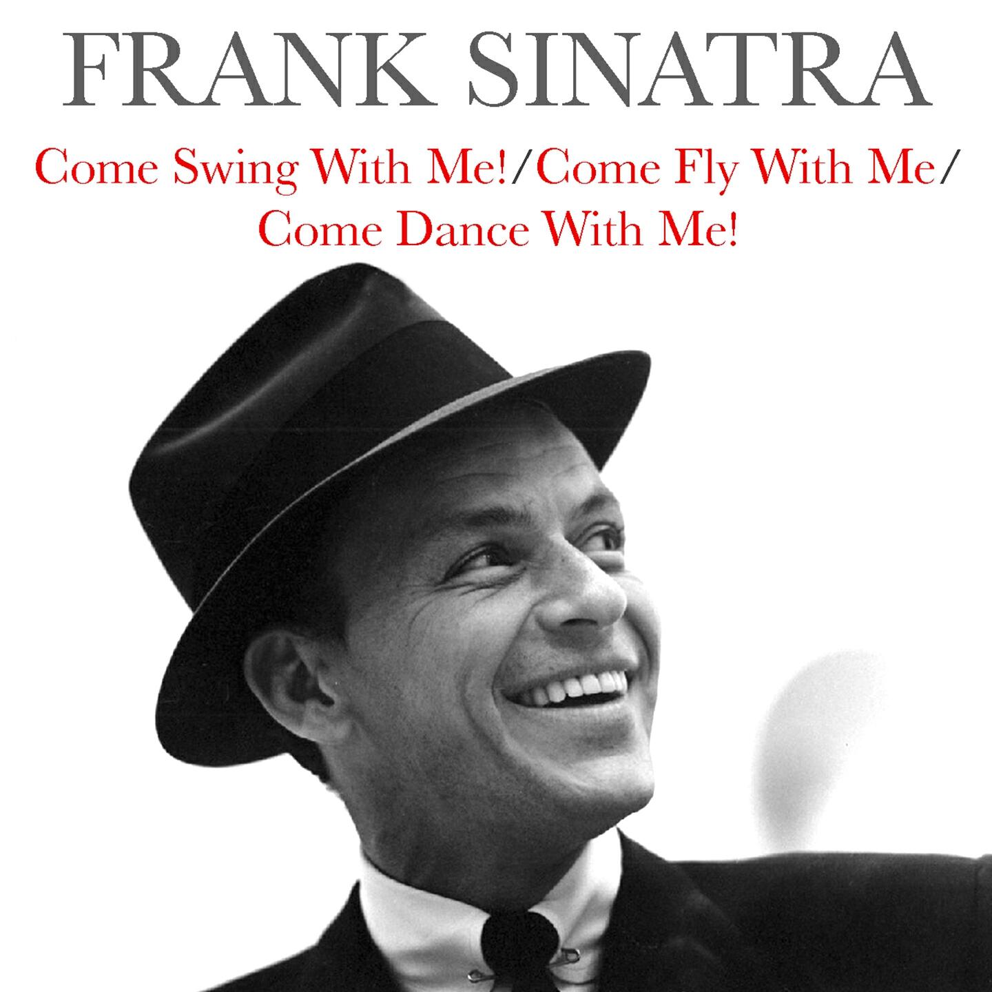 Релиз Frank Sinatra: Come Swing With Me! / Come Fly With Me/Come Dance With Me!