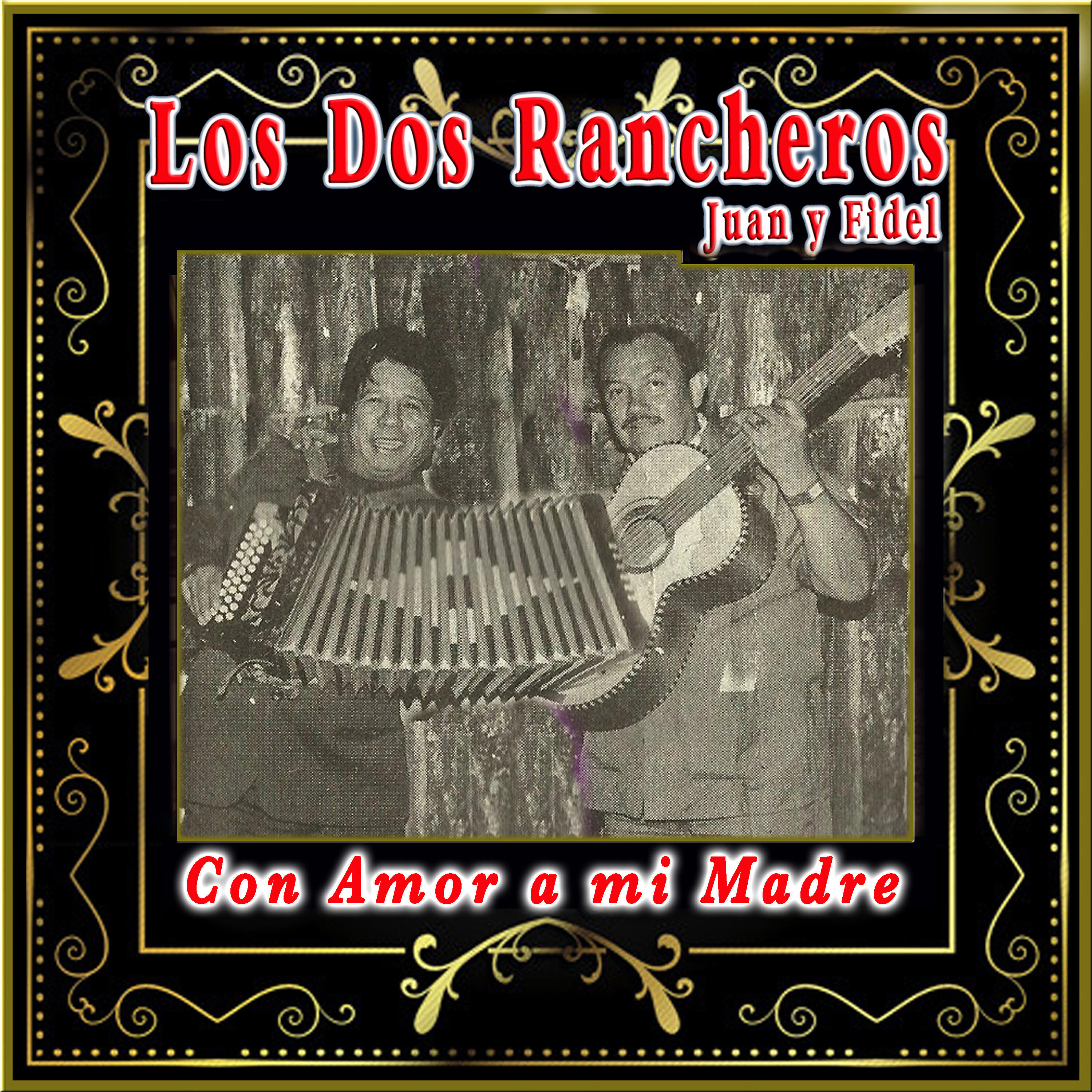 Los Dos Rancheros Juan y Fidel