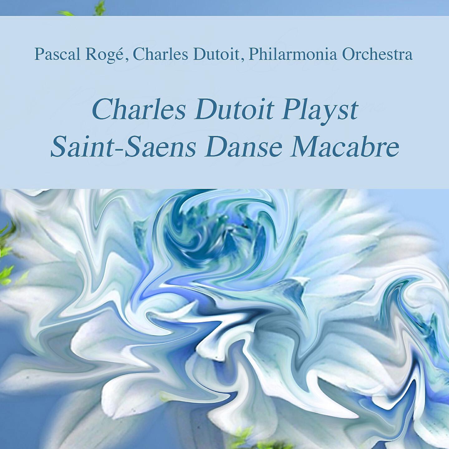 Релиз Charles Dutoit Playst Saint-Saens Danse Macabre