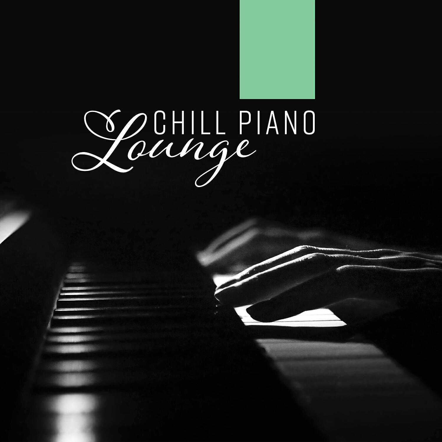 Релиз Chill Piano Lounge: Moody Piano Rhythms, Relaxing Time, Elegant Place