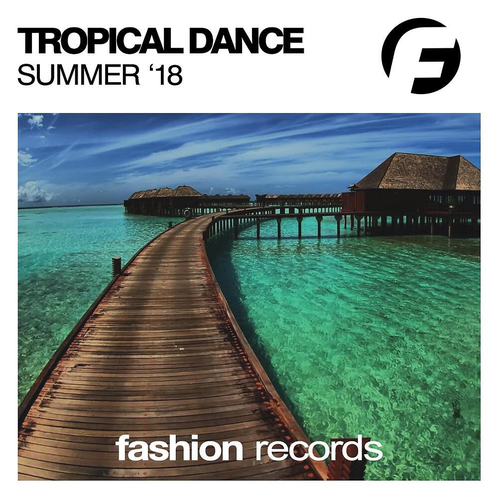 Релиз Tropical Dance Summer '18