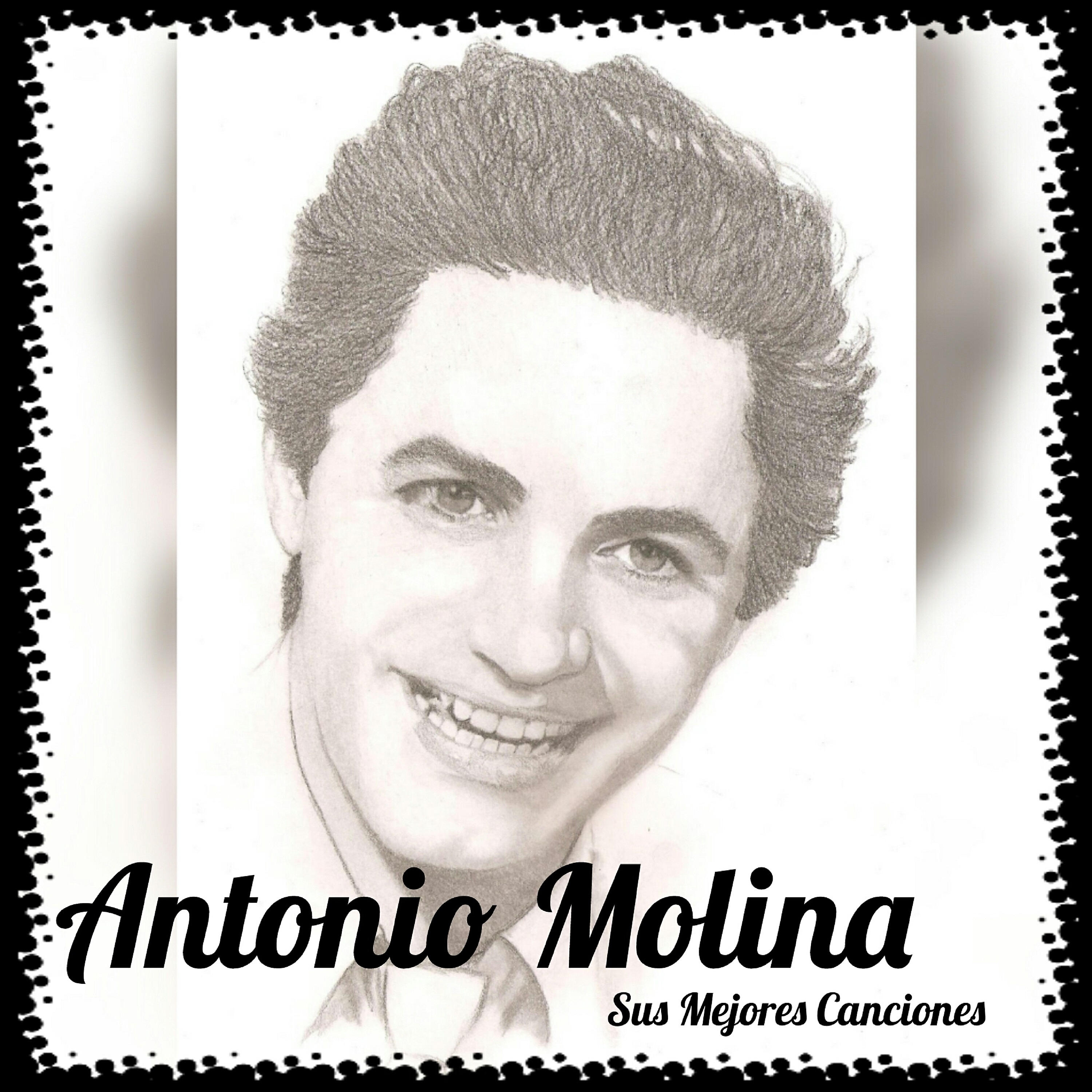 Постер альбома Antonio Molina - Sus Mejores Canciones