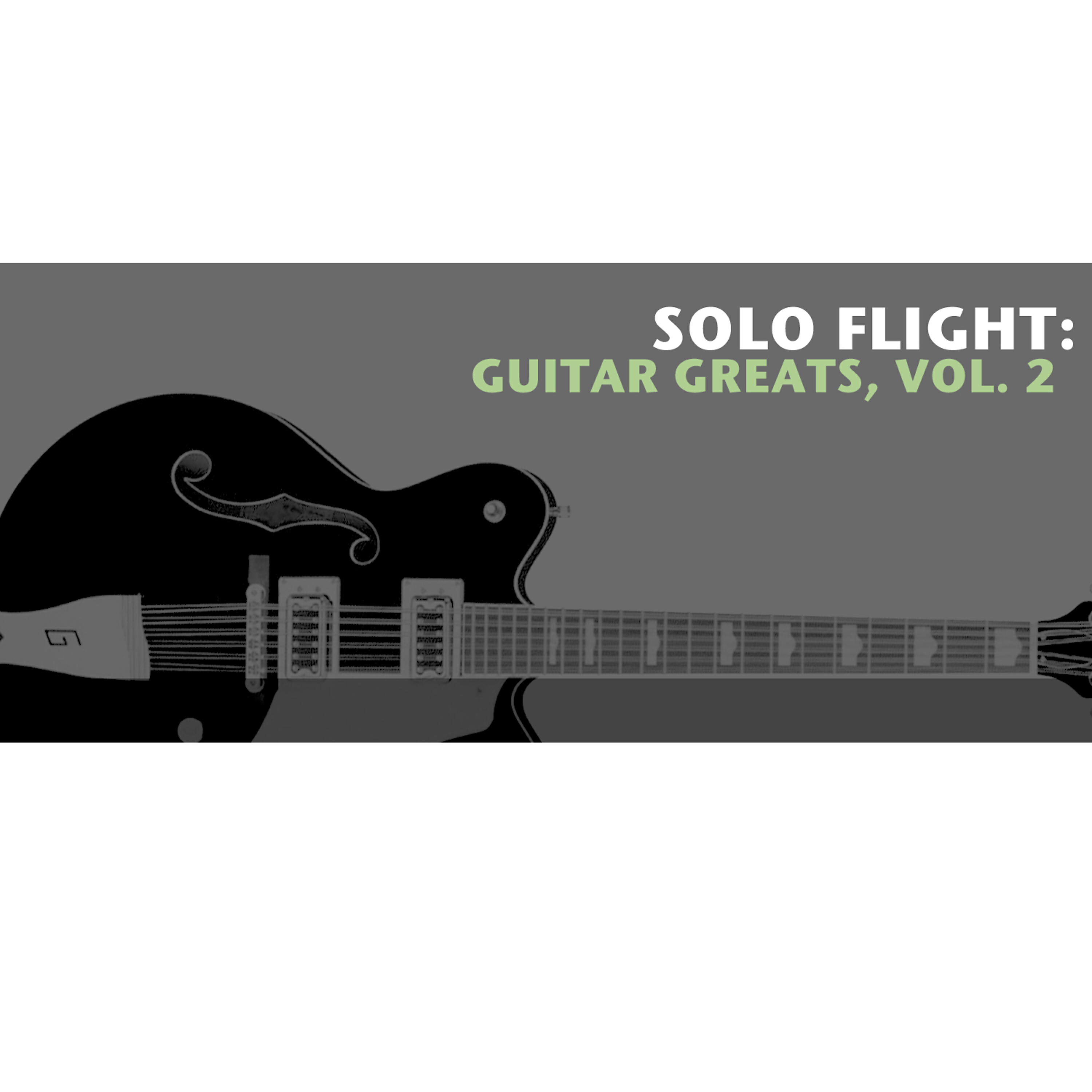 Релиз Solo Flight: Guitar Greats, Vol. 2