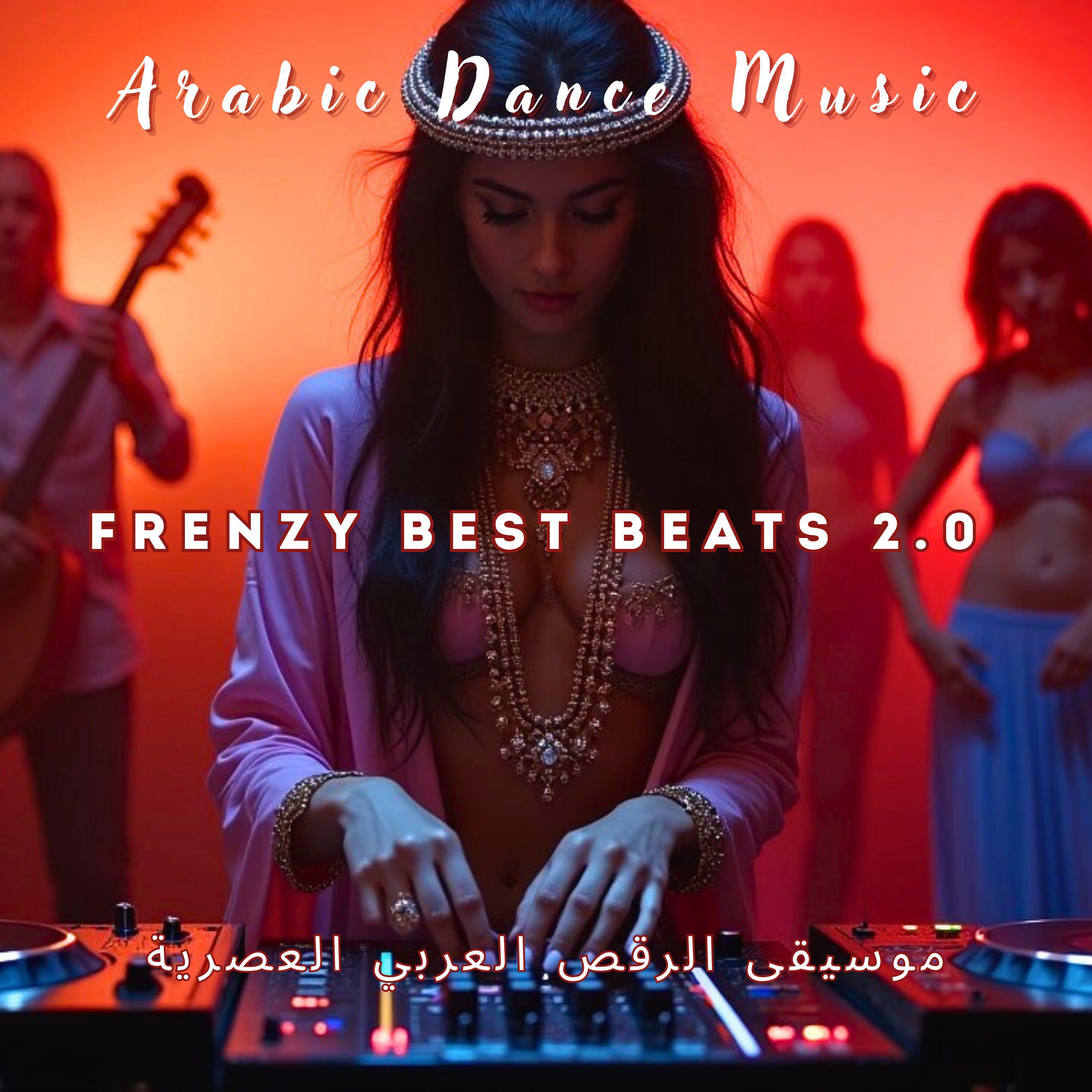 Релиз Arabic Dance Music Frenzy Best Beats  2.0