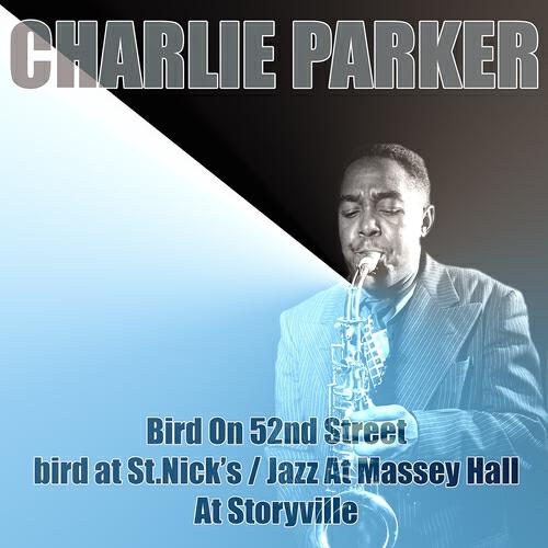 Релиз Bird On 52nd Street/Bird At St. Nick's / Jazz At Massey Hall/At Storyville