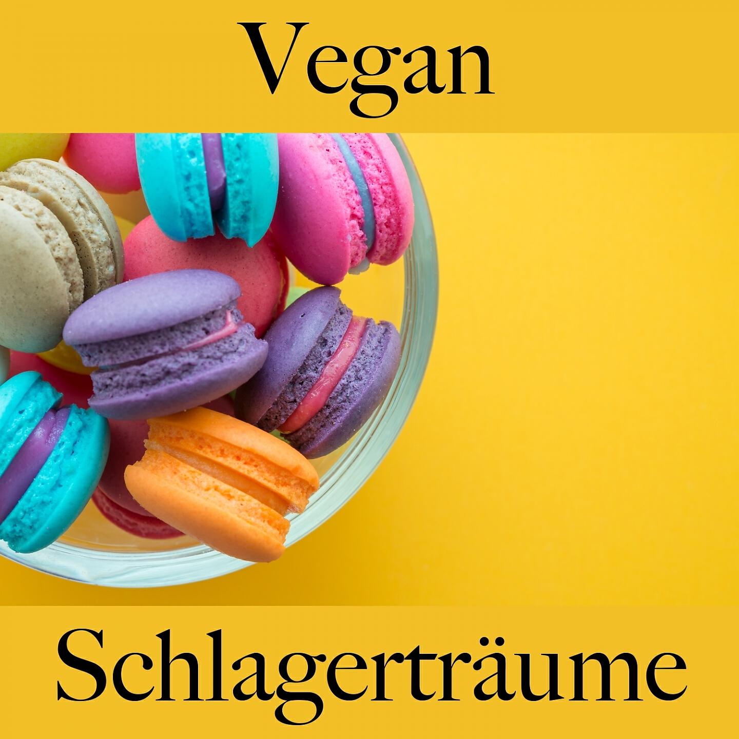 Релиз Vegan: Schlagerträume - Die Beste Musik