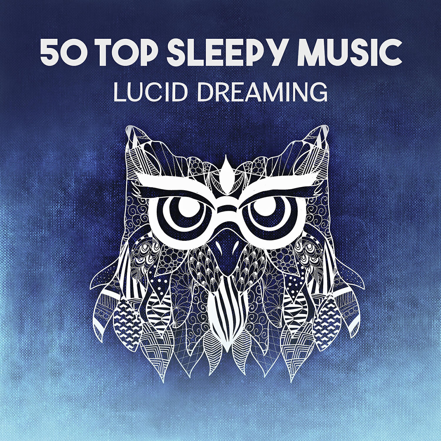 Релиз 50 Top Sleepy Music – Lucid Dreaming, Bedtime Songs, Night Ambience, Nature Sounds for Trouble Sleeping, Deep Relaxation Sounds