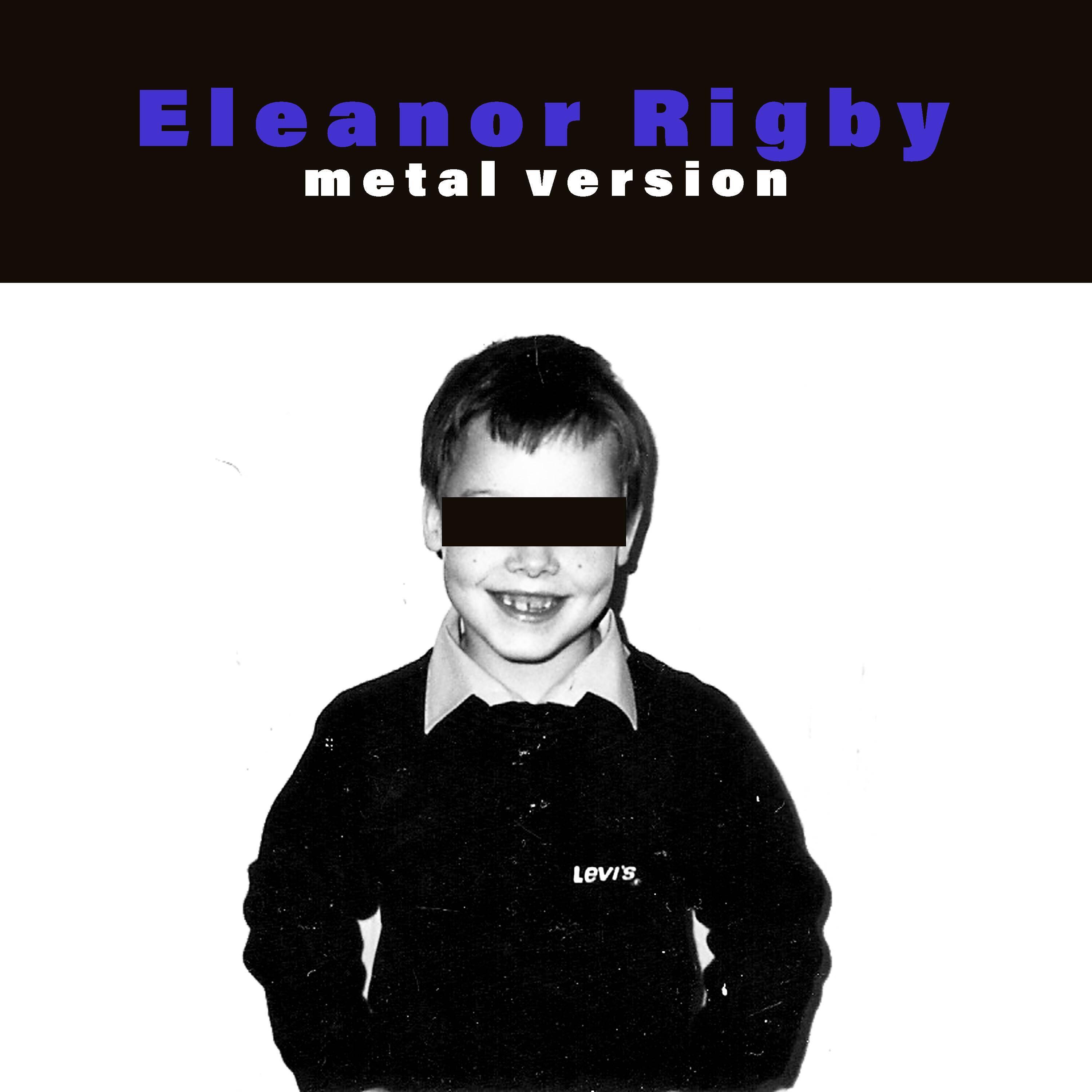 Релиз Eleanor Rigby (Metal Version)