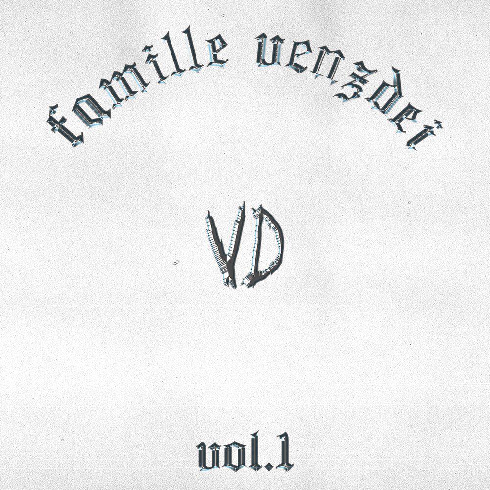 Релиз Famille Venzdei, Vol. 1
