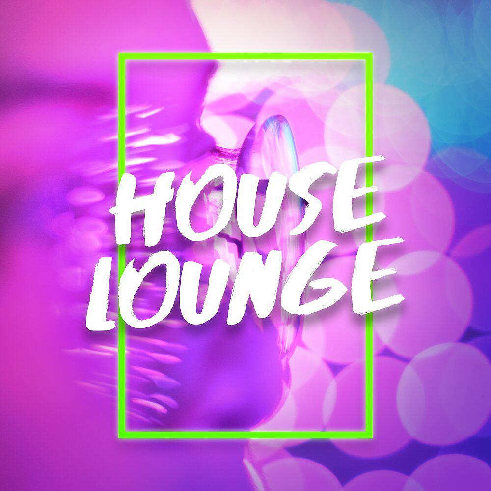 Релиз House Lounge