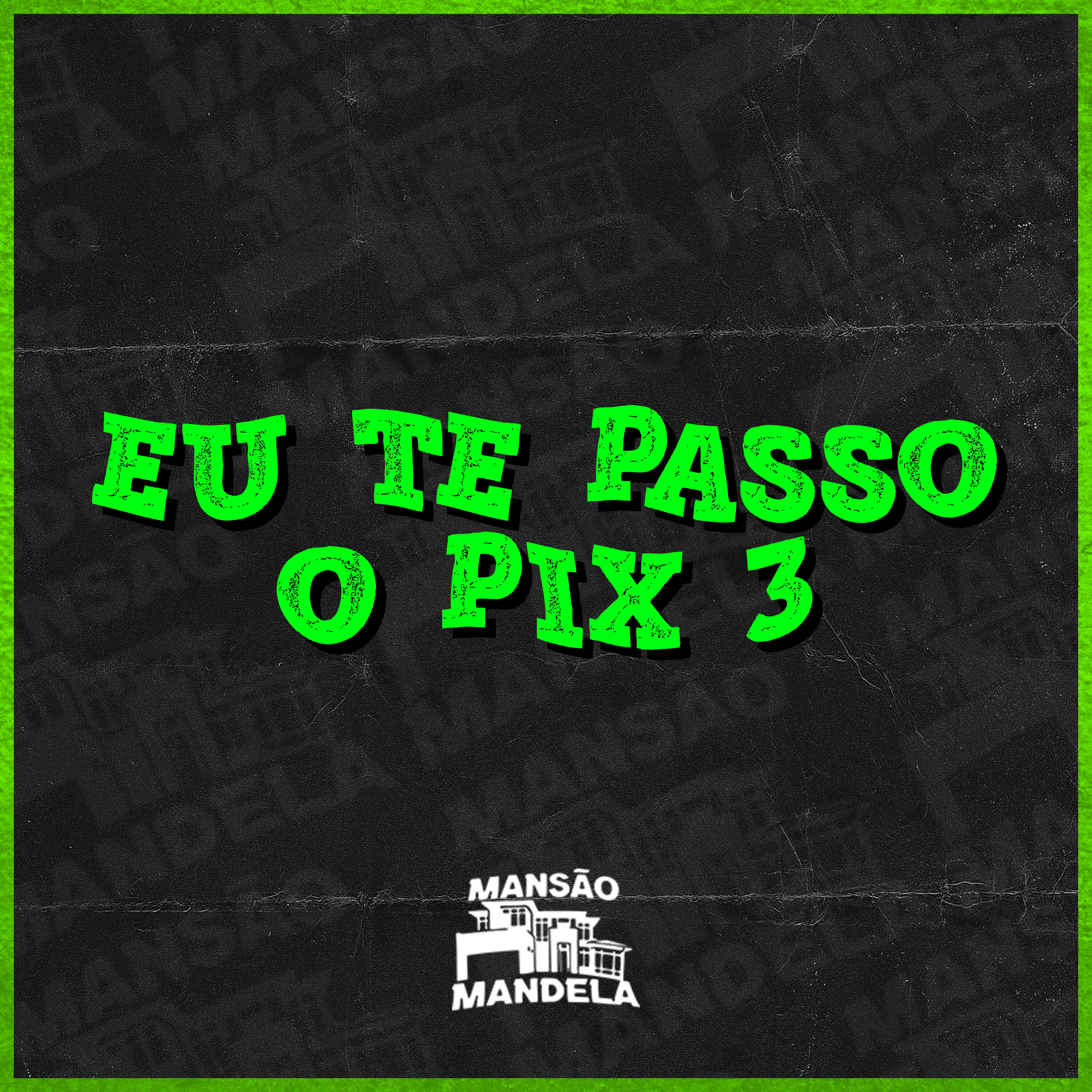 Релиз Eu Te Passo o Pix 3