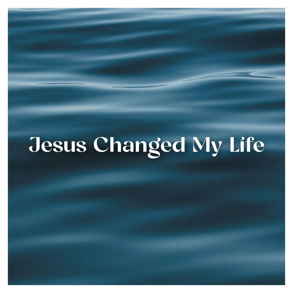 Релиз Jesus Changed My Life