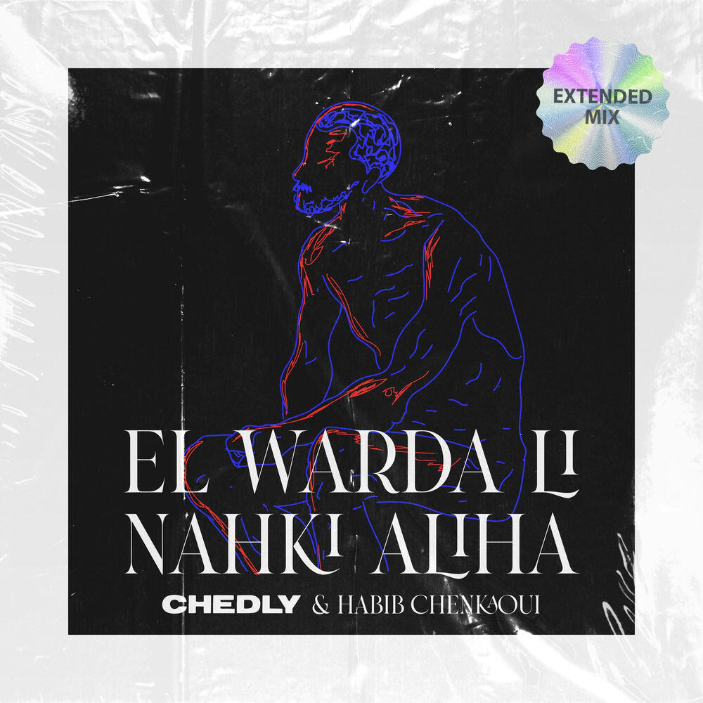 Релиз El Warda Li Nahki Aliha (Extended Mix)
