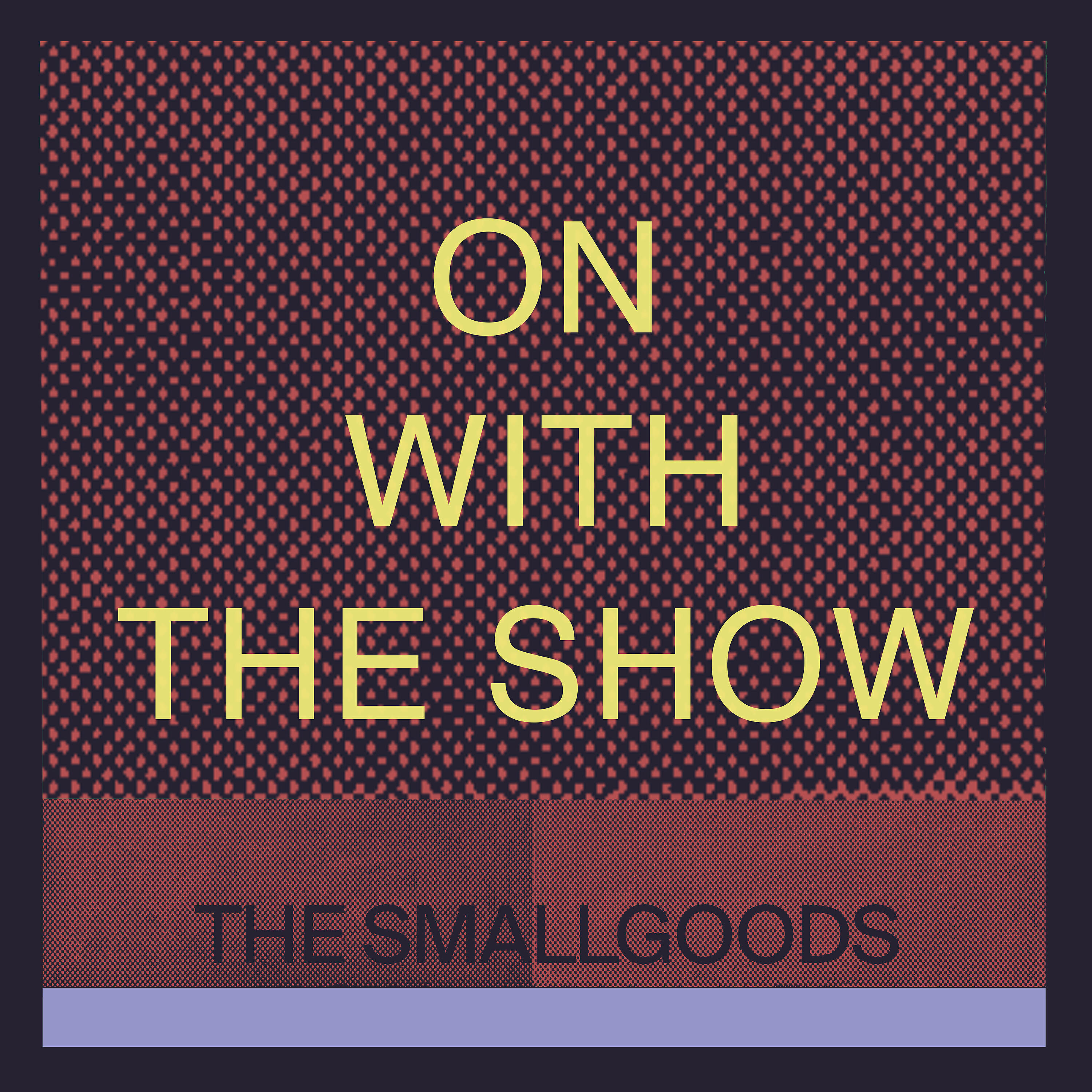 Релиз On With The Show
