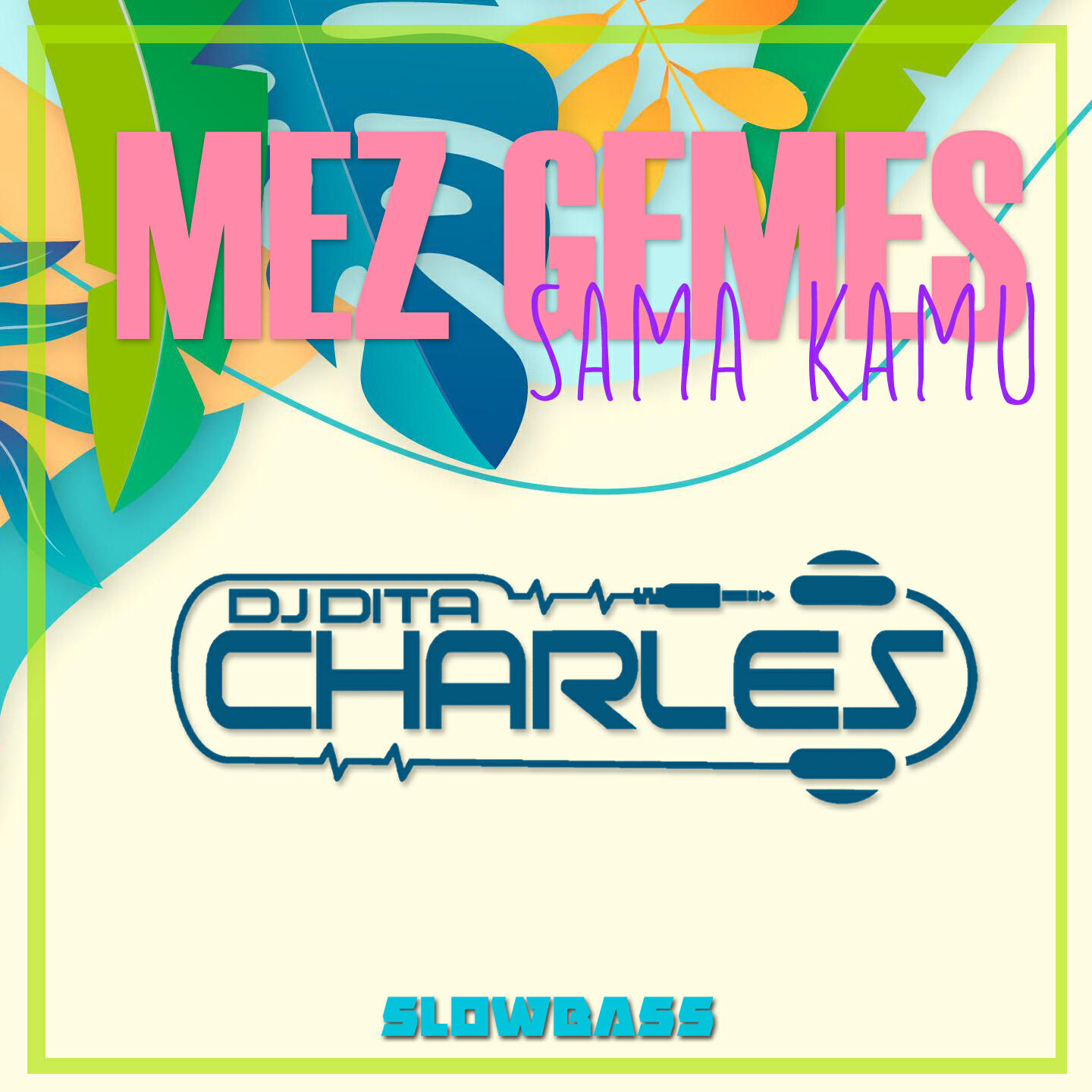 Релиз Mez Gemes Sama Kamu Slowbass