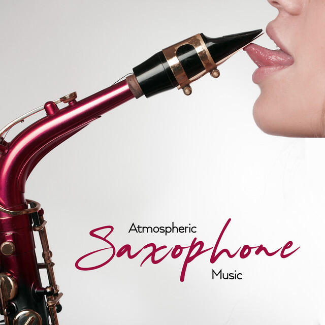 Релиз Atmospheric Saxophone Music: Listen and Fall In Love With These Slightly Romantic Jazz Pieces