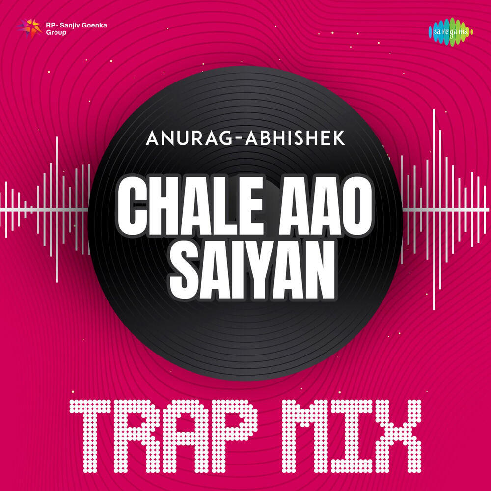 Релиз Chale Aao Saiyan (Trap Mix)