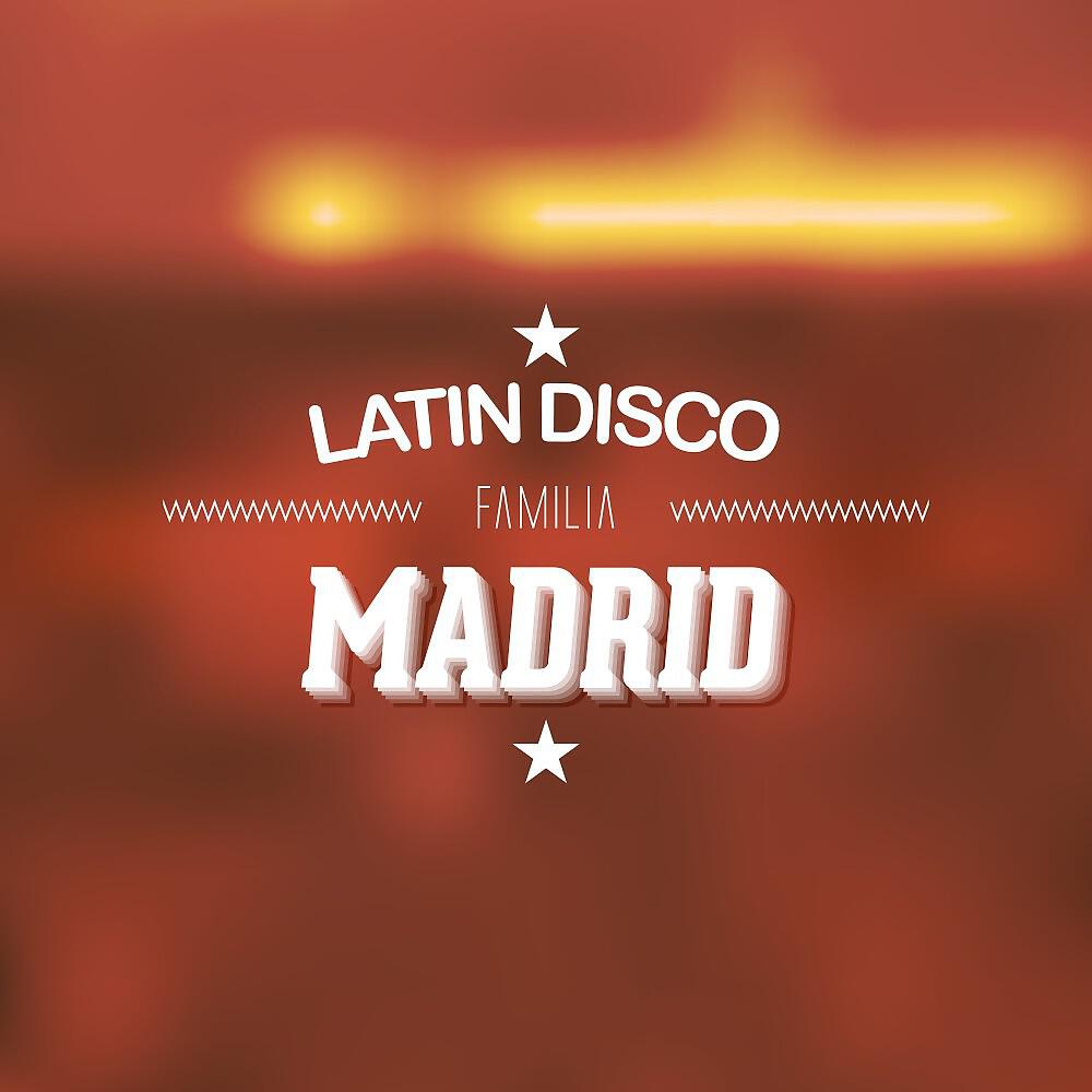 Релиз Latin Disco Familia Madrid