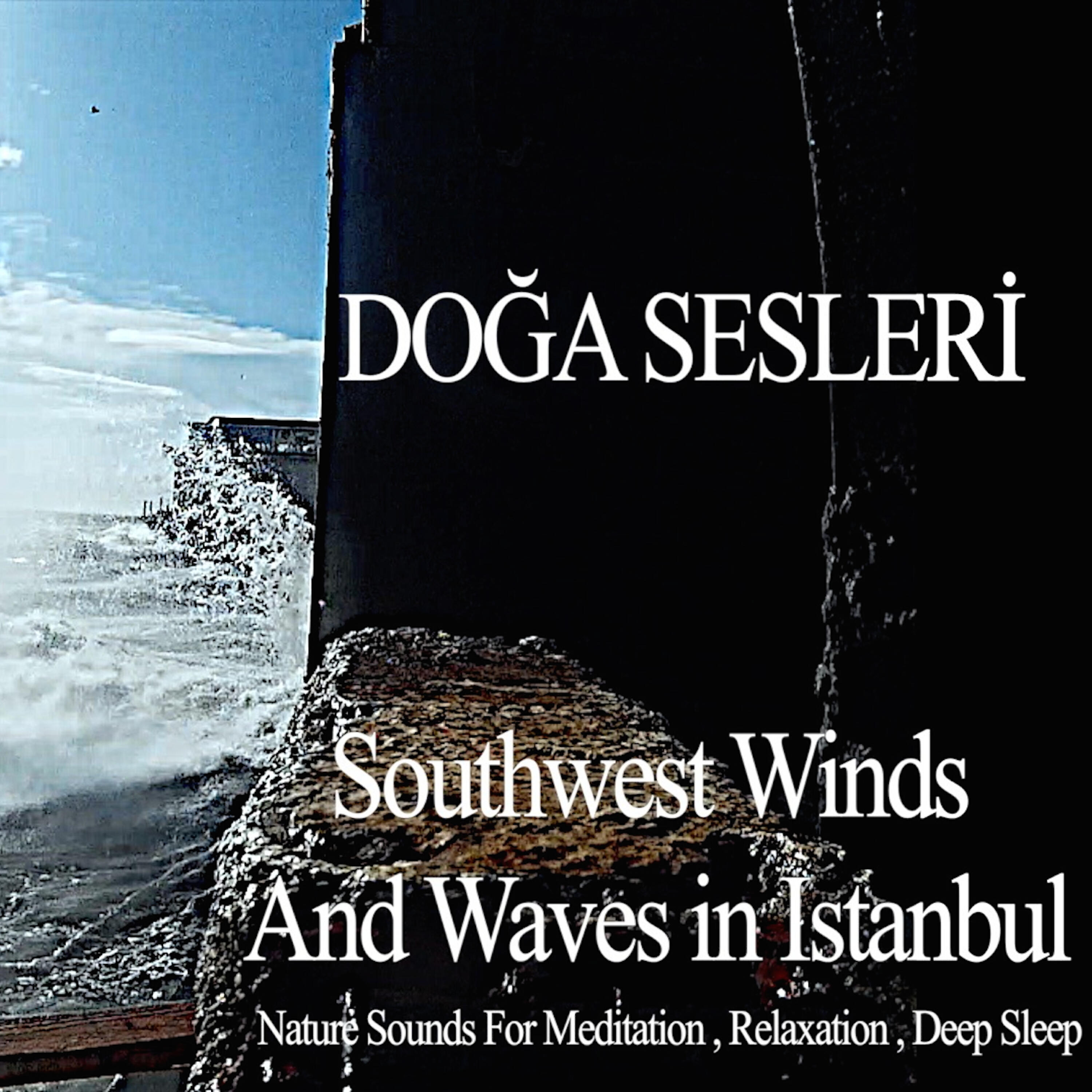Релиз Southwest Winds and Waves in Istanbul