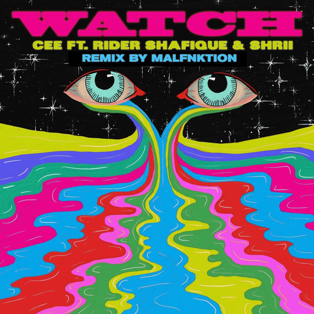 Релиз Watch (MALFNKTION Remix) (feat. CEE)