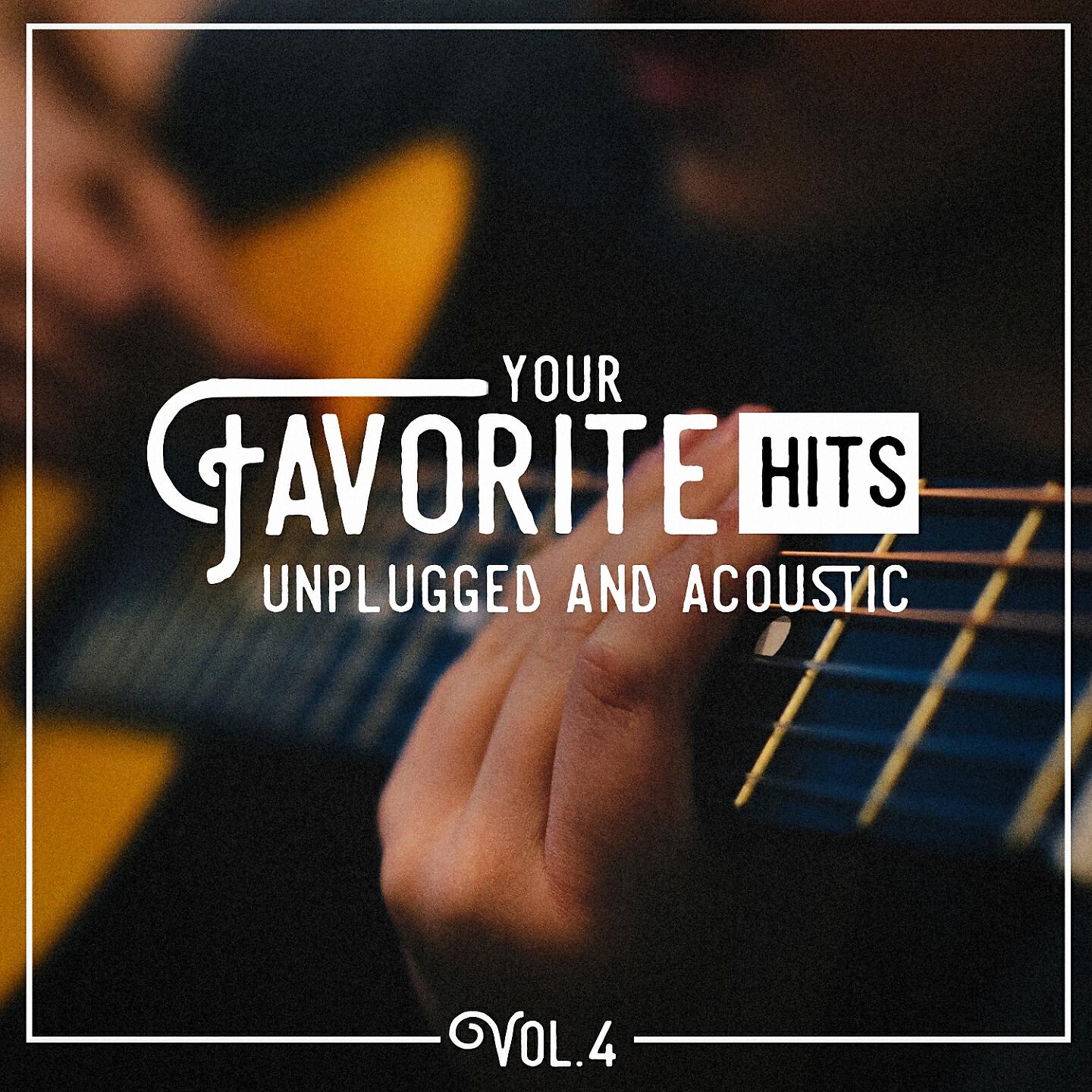 Релиз Your Favorite Hits Unplugged and Acoustic, Vol. 4