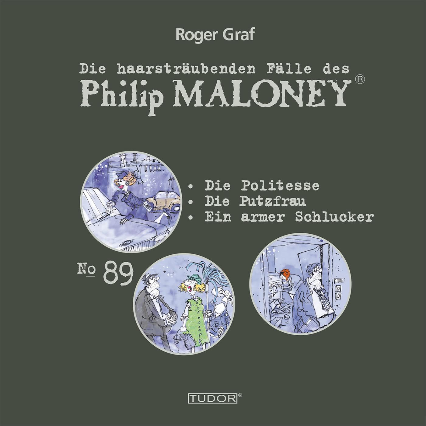 Релиз Die haarsträubenden Fälle des Philip Maloney, No.89 (Die Politesse, Die Putzfrau, Ein armer Schlucker)