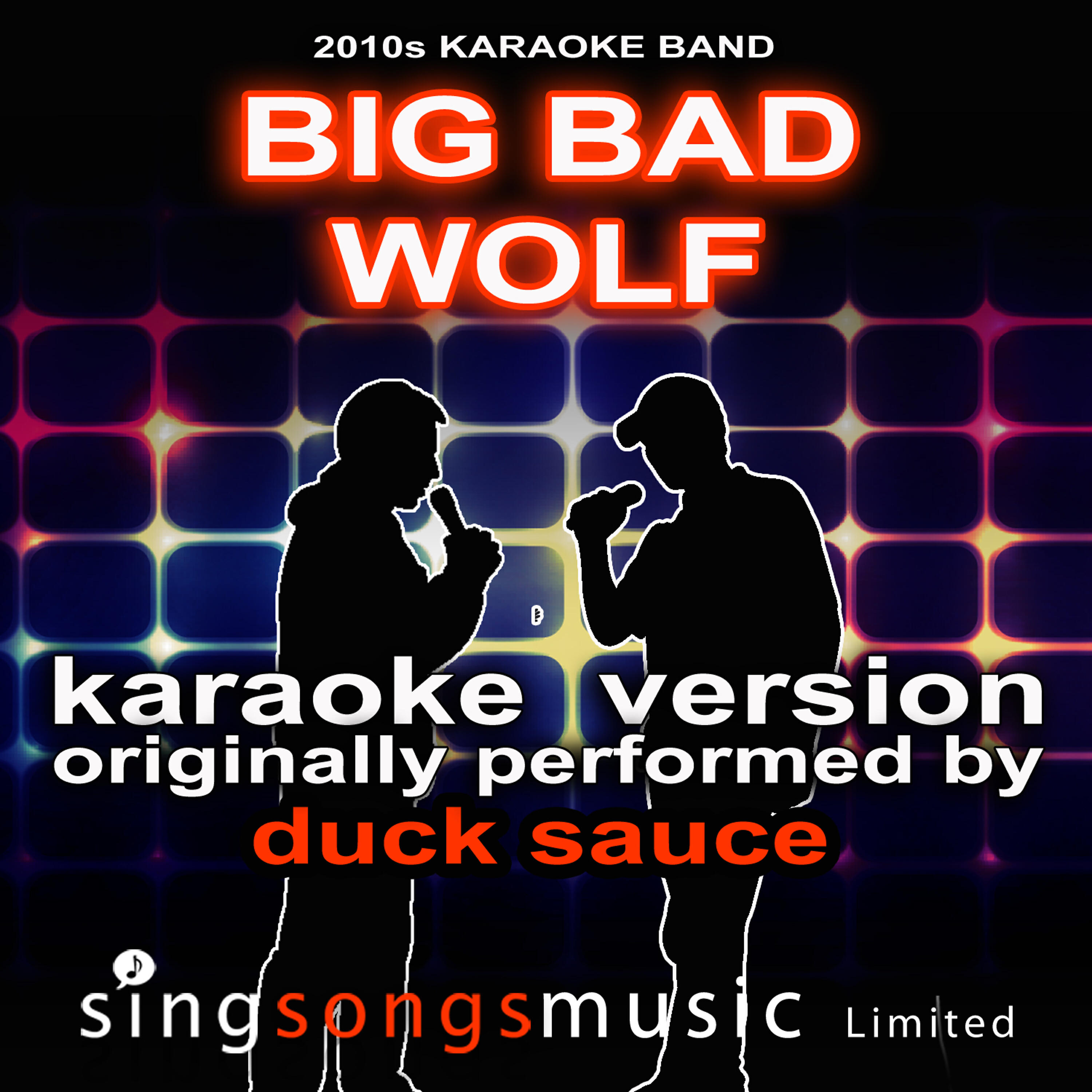 Релиз Big Bad Wolf Originally Performed By Duck Sauce) [Karaoke Audio Version]