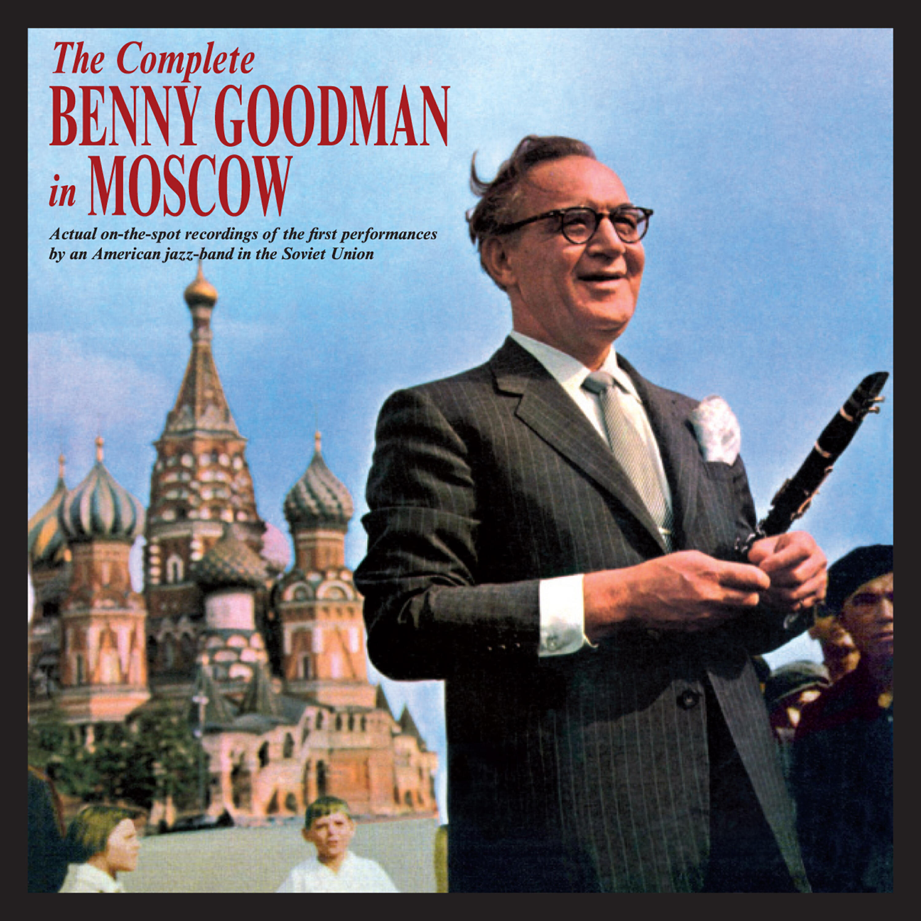 Релиз The Complete Benny Goodman in Moscow (Bonus Track Version)