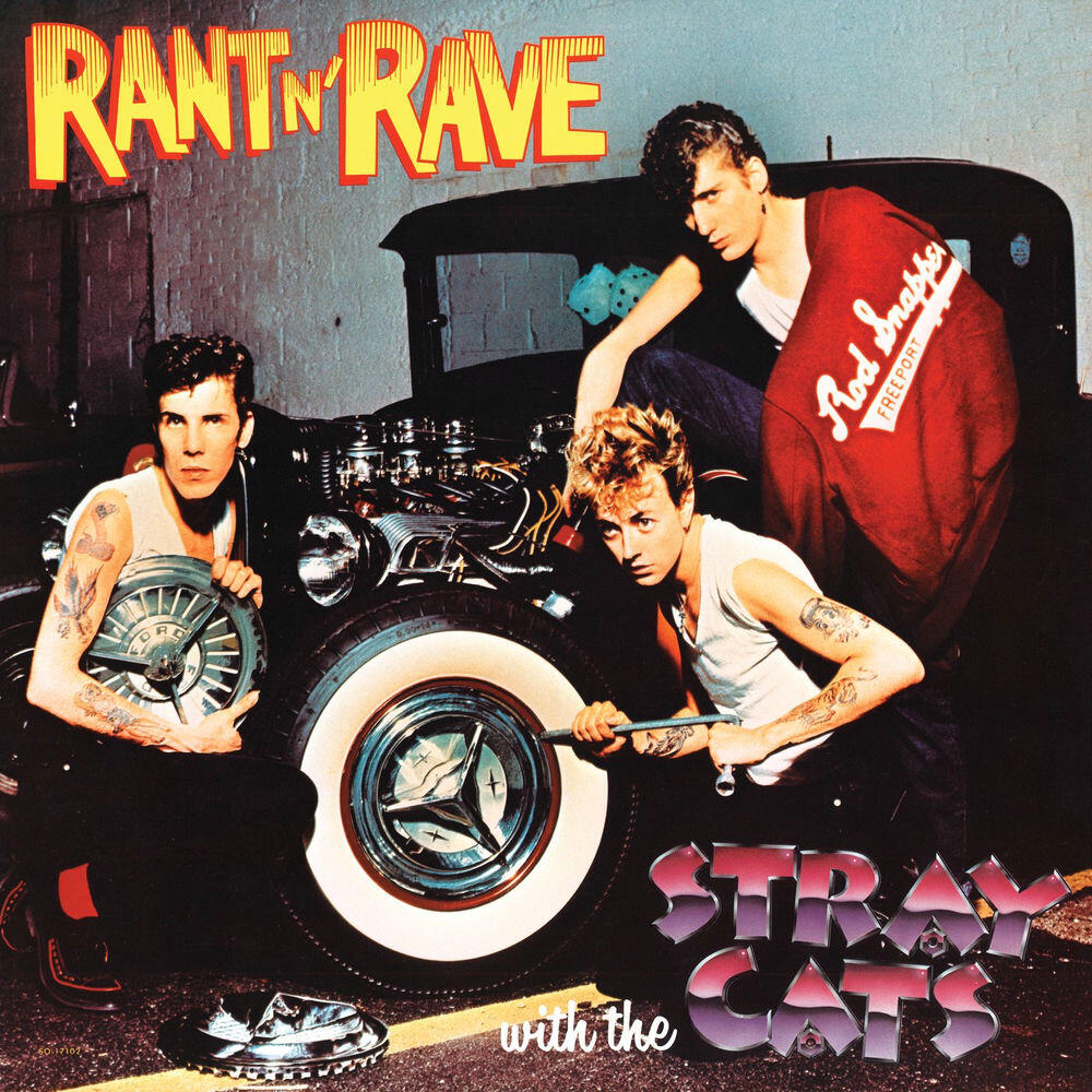 Релиз Rant N' Rave With The Stray Cats