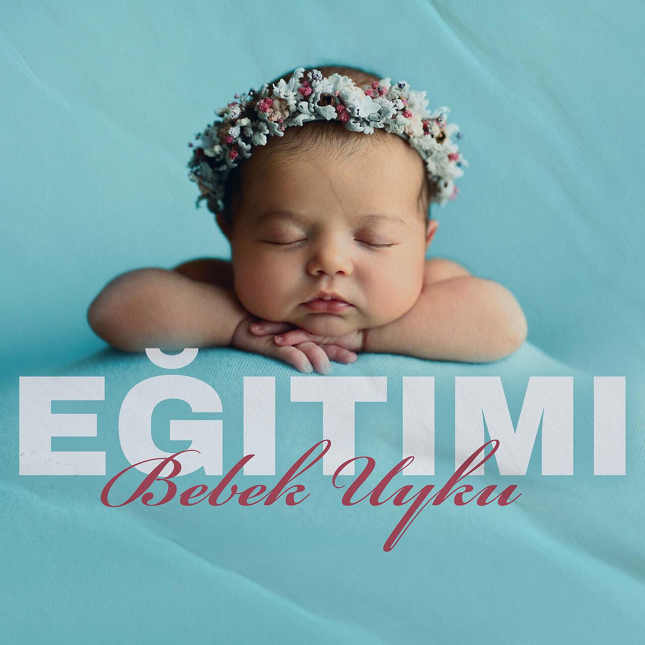 Релиз Bebek Uyku Eğitimi ve Sakinleştirici New Age Music