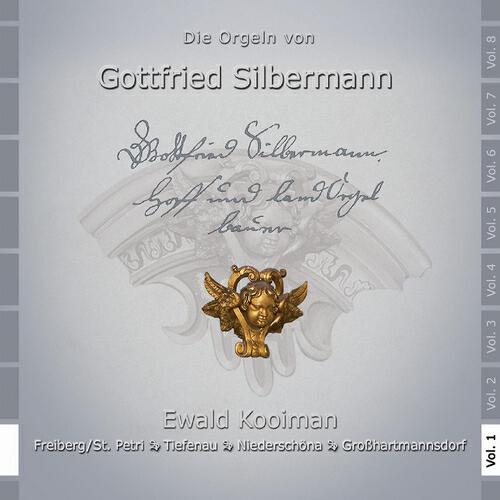 Релиз Die Orgeln von Gottfried Silbermann Vol. 1 - Freiberg, Tiefenau, Niederschöna, Grohartmannsdorf