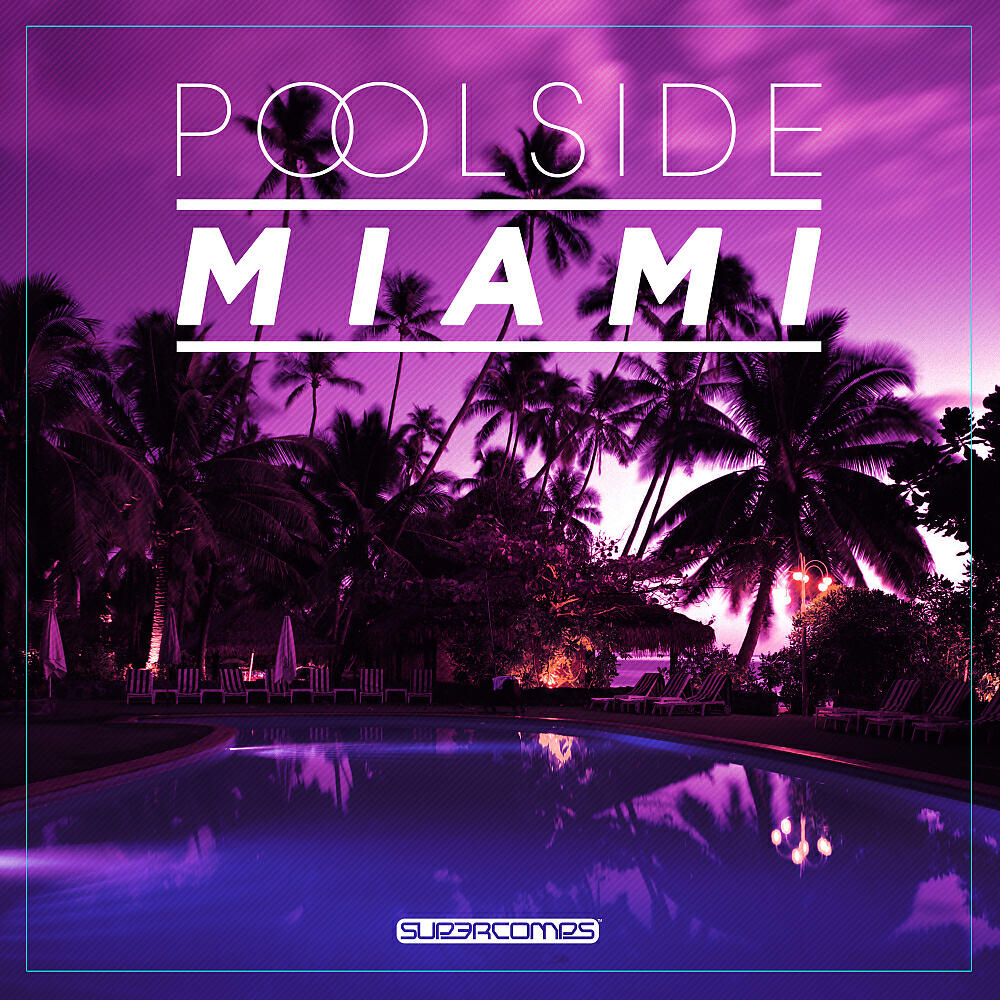 Релиз Poolside Miami 2019