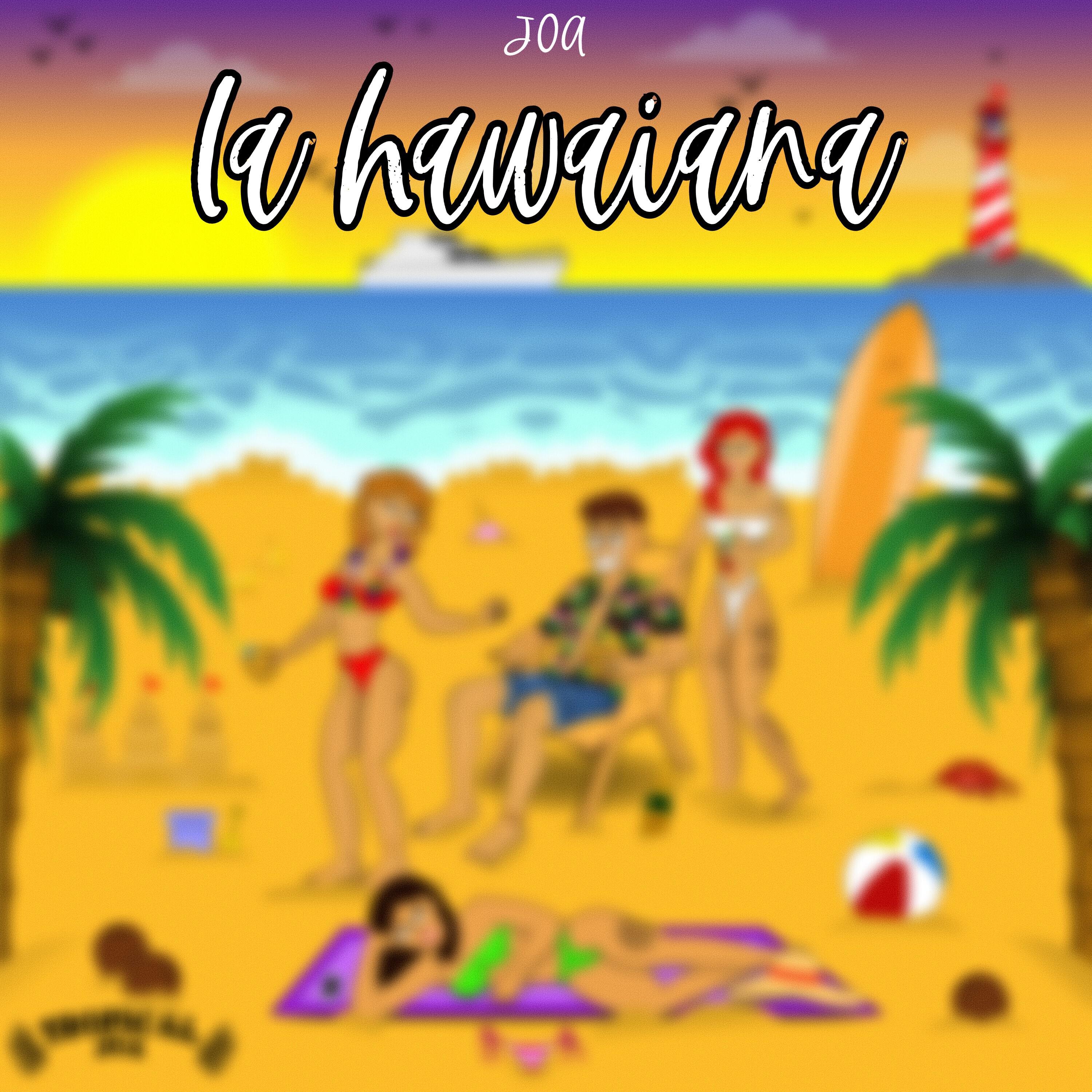 Скачать песню Joa - La Hawaiana бесплатно в MP3 для Android и iOS